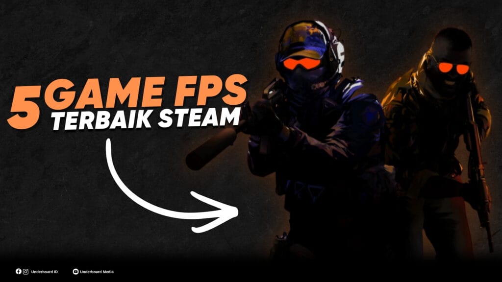 5 Game FPS Dengan Review Terbaik di Steam yang Wajib Kamu Coba